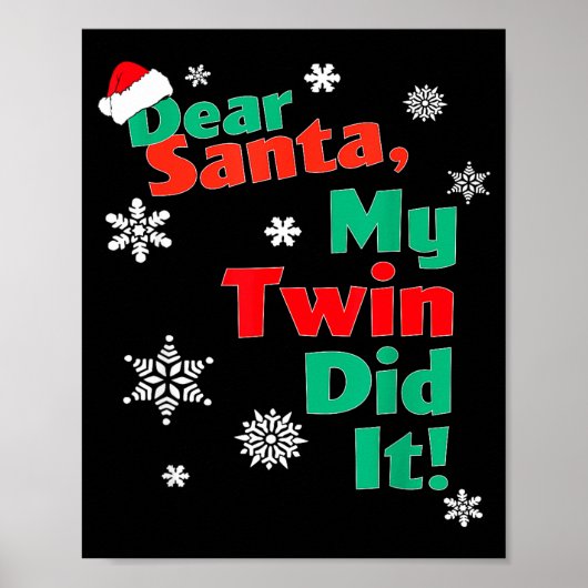 Funny Christmas Gift - Dear Santa My Twin Did It  Poster (Vorne)