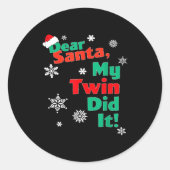 Funny Christmas Gift - Dear Santa My Twin Did It Runder Aufkleber (Vorderseite)