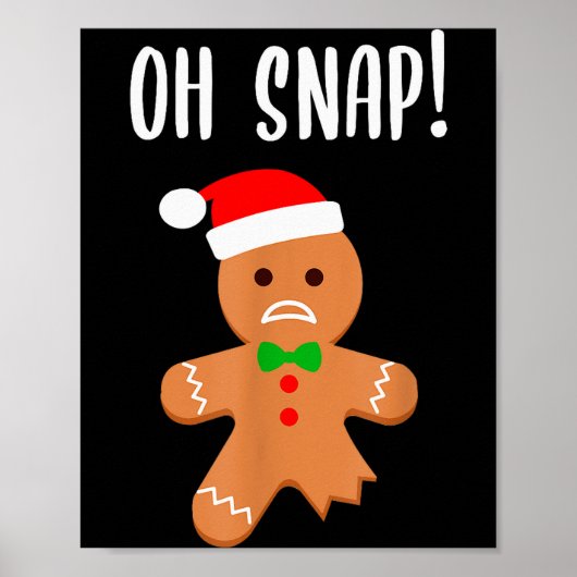 Funny Christmas Gingerbread Man Oh Snap Outfit Paj Poster (Vorne)