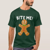 Funny Christmas Gingerbrot Cookie Bite Me Spaß T-Shirt (Vorderseite)
