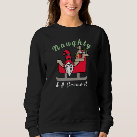 Funny Christmas Gnome, Naughty oder Nice Funny Fun Sweatshirt (Vorderseite)