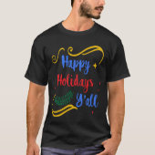Funny Christmas Happy Holidays Y'all Dark Unisex T-Shirt (Vorderseite)