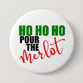 Funny Christmas Holiday trinken Party Wein Button (Vorderseite)