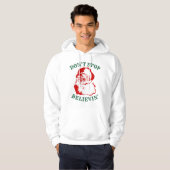 Funny Christmas Hoodie: "Hör nicht auf zu glauben" Hoodie (Vorne ganz)