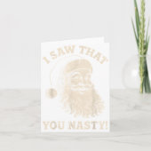 Funny Christmas I Saw That You Nasty Humor Santa C Karte (Vorderseite)