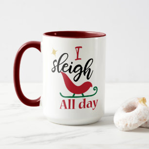 Funny Christmas I Sleigh Der ganze Tag Xmas Tasse