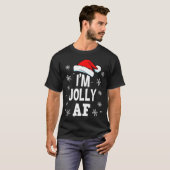 Funny Christmas Ich bin Jolly AF Fun Niedlich Sant T-Shirt (Vorne ganz)