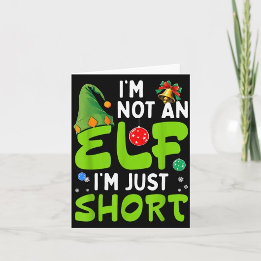 Funny Christmas Im Not An Elf Just Short Xmas Men Karte (Vorderseite)