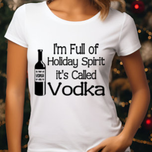 Funny Christmas Im vollen Holiday Vodka Spirit T-Shirt