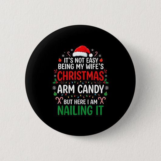 Funny Christmas Its Not Easy Being My Wife's Arm C Button (Vorderseite)