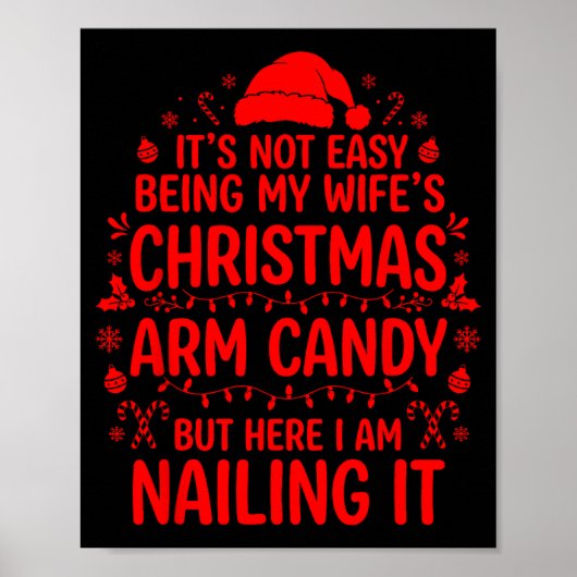 Funny Christmas Its Not Easy Being My Wife's Arm C Poster (Vorne)