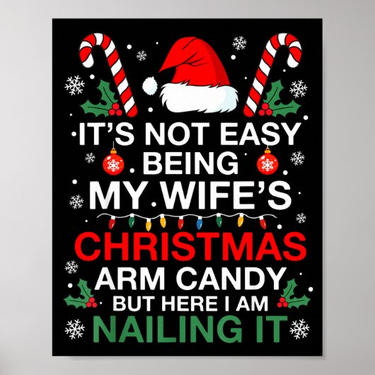 Funny Christmas Its Not Easy Being My Wife's Arm C Poster (Vorne)