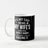 Funny Christmas It's Not Easy Being My Wife's Arm  Kaffeetasse (Links)