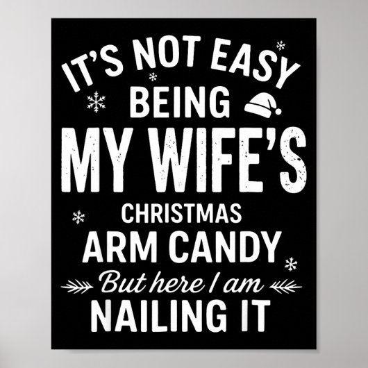 Funny Christmas It's Not Easy Being My Wife's Arm Poster (Vorne)