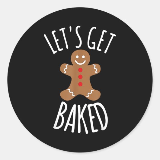 Funny Christmas Let's Get Baked Cookie Silly Gift  Runder Aufkleber (Vorderseite)