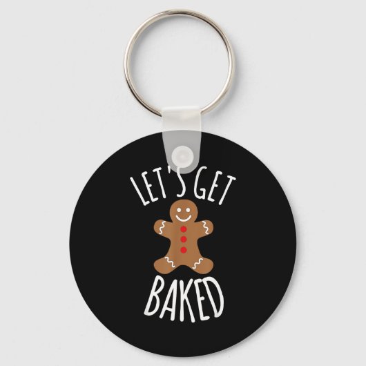 Funny Christmas Let's Get Baked Cookie Silly Gift Schlüsselanhänger (Vorderseite)