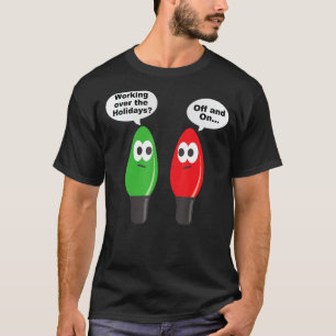 Funny Christmas Lights Joke Light Bulle arbeitet a T-Shirt