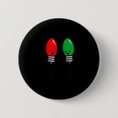 Funny Christmas Lights Pun Working Over Holidays_  Button (Vorderseite)