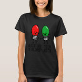 Funny Christmas Lights Pun Working Over Holidays_ T-Shirt (Vorderseite)