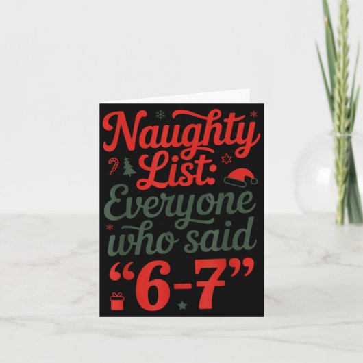 Funny Christmas Meme 6-7 Naughty List Humor Outfit Karte (Vorderseite)
