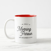 Funny Christmas Morning Person Kleine Geschenk Zweifarbige Tasse (Links)