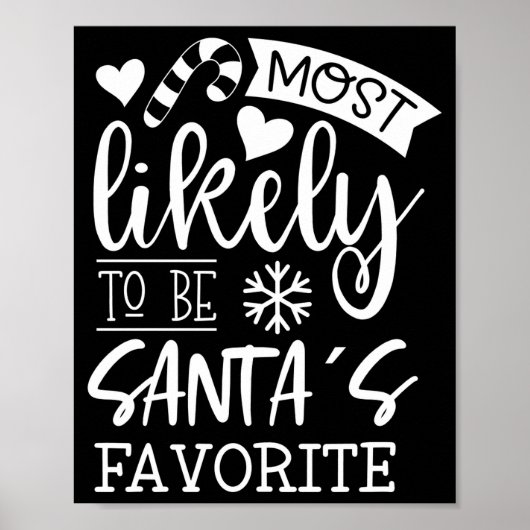 Funny Christmas Most Likely To Be Santas Favorite Poster (Vorne)
