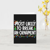Funny Christmas Most Likely To Break An Ornament  Karte (Gelbe Blume)