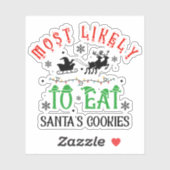 Funny Christmas Most Likely to Eat Santa’s Cookies Aufkleber (Blatt)
