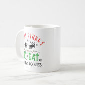 Funny Christmas Most Likely to Eat Santa’s Cookies Kaffeetasse (Vorderseite Links)