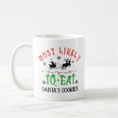Funny Christmas Most Likely to Eat Santa’s Cookies Kaffeetasse (Links)