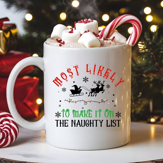 Funny Christmas Most Likely to Make Naughty List Kaffeetasse