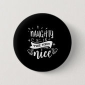 Funny Christmas Naughty Is The New Nice Monogram T Button (Vorderseite)