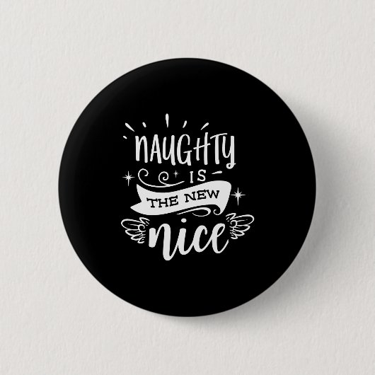 Funny Christmas Naughty Is The New Nice Monogram T Button (Vorderseite)