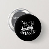Funny Christmas Naughty Is The New Nice Monogram T Button (Vorne & Hinten)