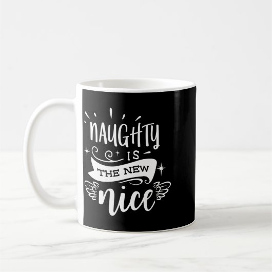 Funny Christmas Naughty Is The New Nice Monogram T Kaffeetasse (Links)