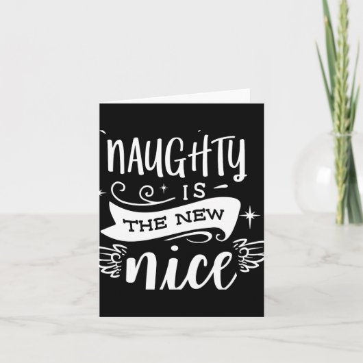 Funny Christmas Naughty Is The New Nice Monogram T Karte (Vorderseite)