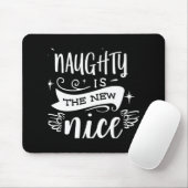 Funny Christmas Naughty Is The New Nice Monogram T Mousepad (Mit Mouse)