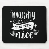 Funny Christmas Naughty Is The New Nice Monogram T Mousepad (Vorne)