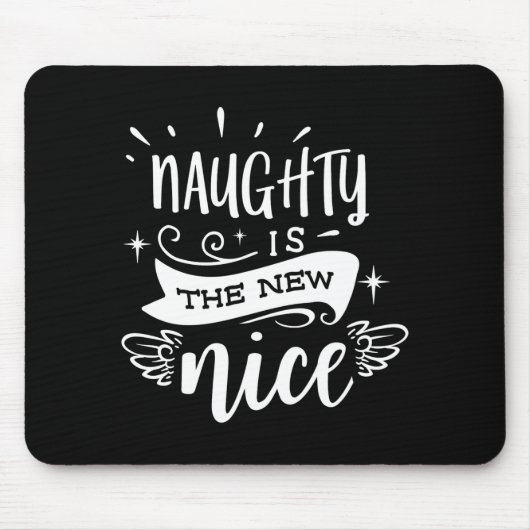 Funny Christmas Naughty Is The New Nice Monogram T Mousepad (Vorne)