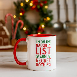 Funny Christmas Naughty List and Regret Nothing  Tasse