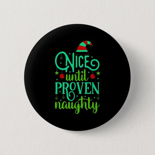 Funny Christmas Nice Until Proven Naughty  Button (Vorderseite)