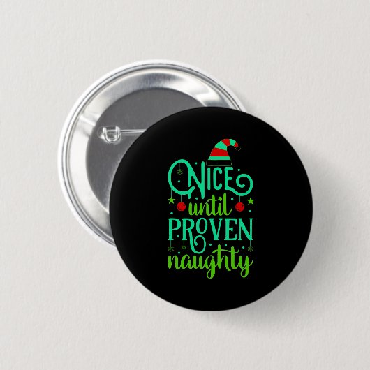 Funny Christmas Nice Until Proven Naughty Button (Vorne & Hinten)