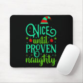 Funny Christmas Nice Until Proven Naughty Mousepad (Mit Mouse)