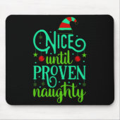 Funny Christmas Nice Until Proven Naughty Mousepad (Vorne)