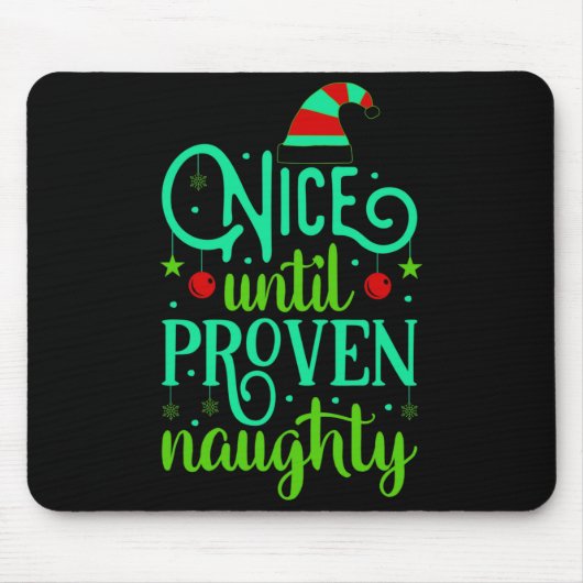 Funny Christmas Nice Until Proven Naughty Mousepad (Vorne)