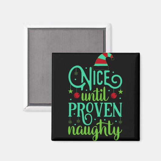 Funny Christmas Nice Until Proven Naughty T Shirt Magnet (Vorderseite/Rückseite)