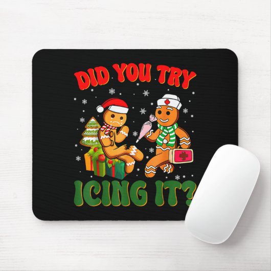 Funny Christmas Nurse Did You Try Icing It_ Ginger Mousepad (Mit Mouse)
