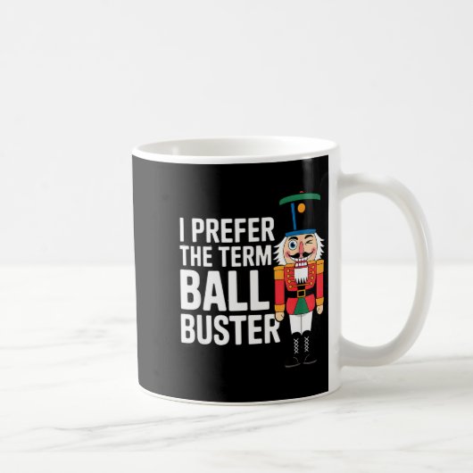 Funny Christmas Nutcracker- Ball Buster Funny Mens Kaffeetasse (Rechts)