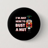 Funny Christmas Nutcracker- Bust A Nut Funny Mens Button (Vorderseite)