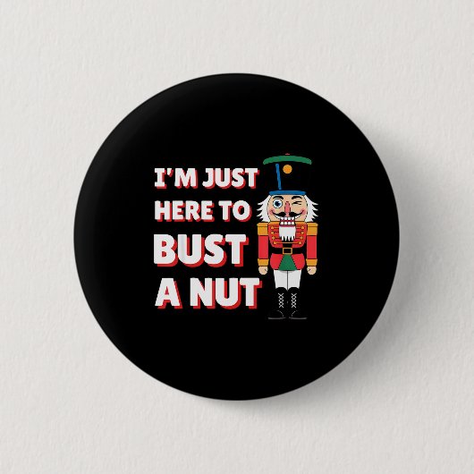 Funny Christmas Nutcracker- Bust A Nut Funny Mens Button (Vorderseite)